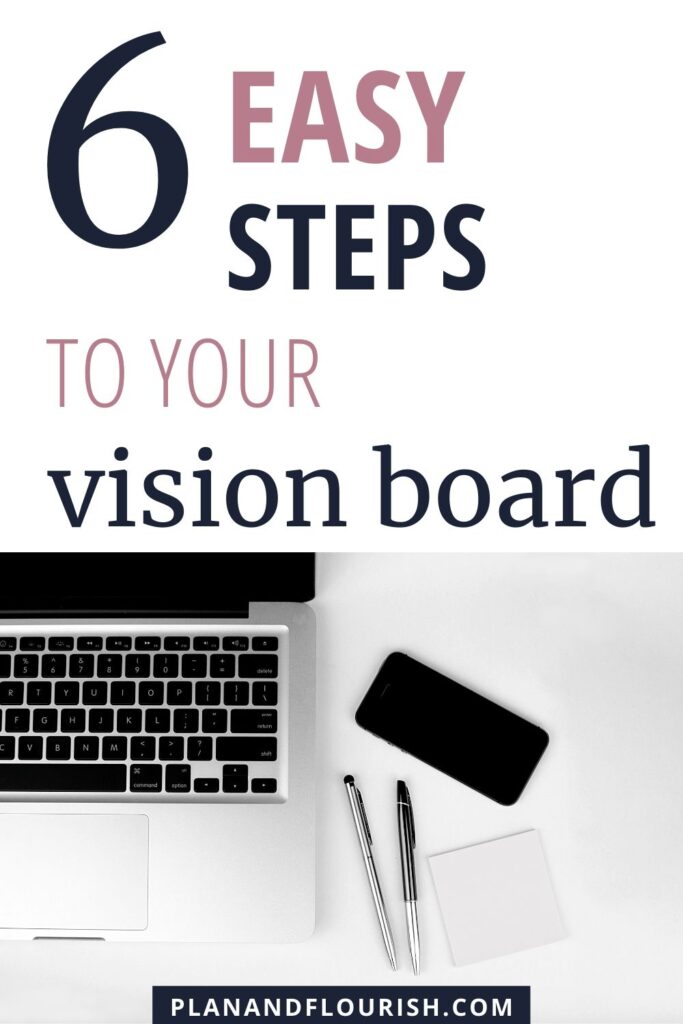6 Easy Steps To Your Vision Board