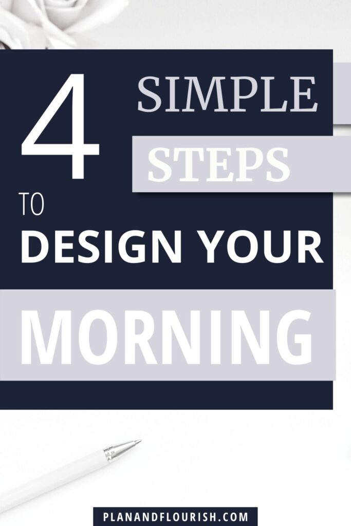 4 Simple Steps To Design Your Morning