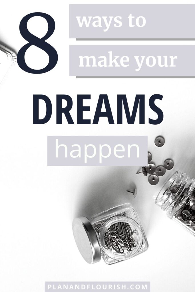 8 Tips To Make Your Dreams Happen