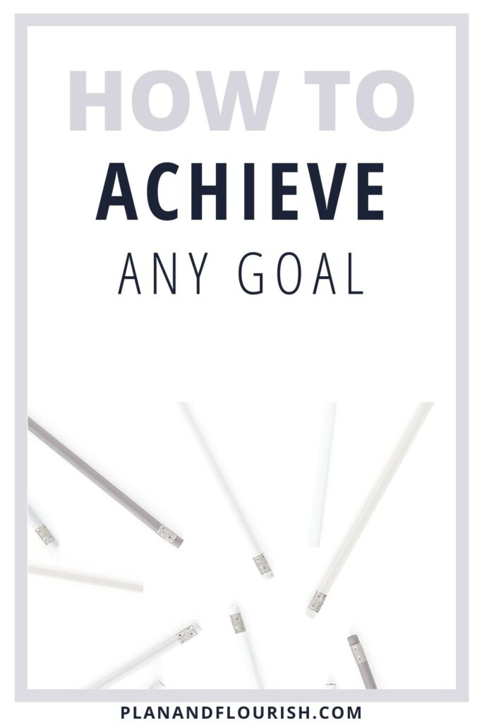 How To Achieve Any Goal
